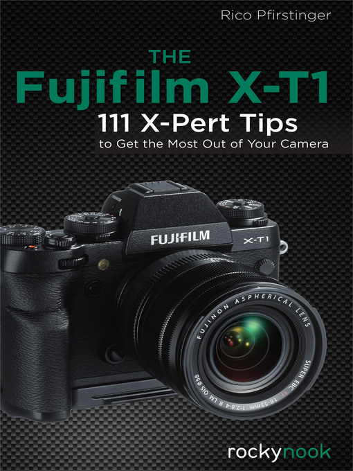 Title details for The Fujifilm X-T1 by Rico Pfirstinger - Available